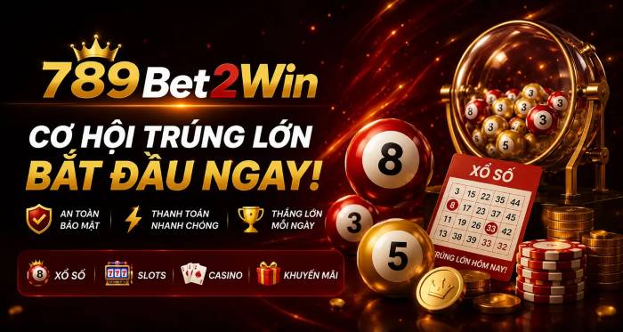 789Bet2Win – Xổ số & casino trực tuyến